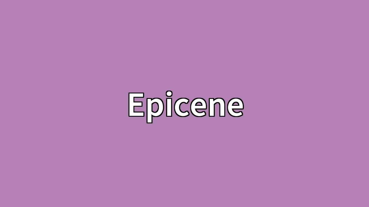 Epicene Meaning