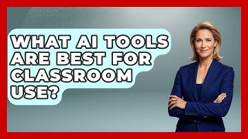 What AI Tools Are Best For Classroom Use? - Safe AI for The Classroom