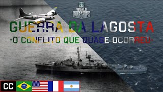 Guerra da Lagosta  - O Conflito que Quase Ocorreu - Documentário World of Warships