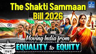 Shakti Samman Bill 2026 Explained | Equal Pay for Equal Work | Women Economic Rights | NEXT IAS