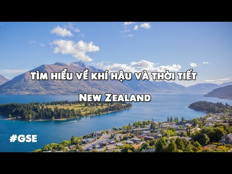 Video: Thời tiết và khí hậu ở New Zealand