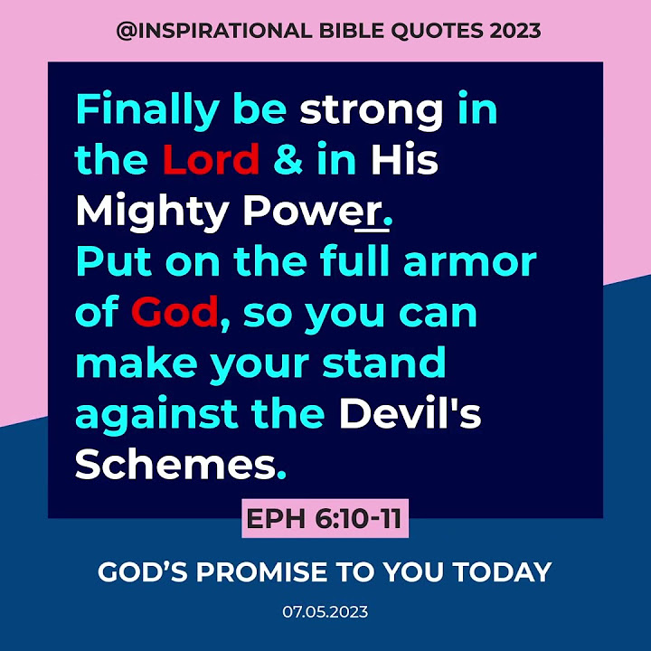 Finally my brethren be strong in the lord and in the power of his