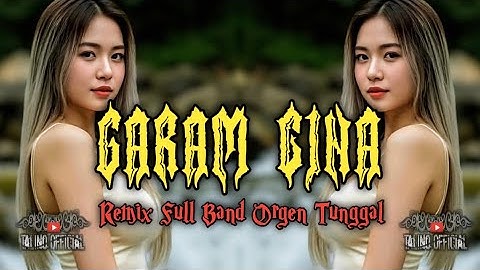 DJ GARAM CINA || Remix Full Band • orgen tunggal 🔥
