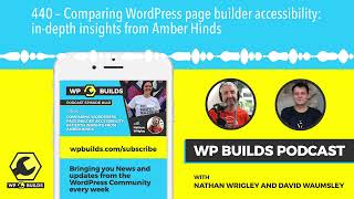 440 – Comparing WordPress page builder accessibility: in-depth insights from Amber Hinds
