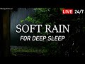 🔴 24/7 Soft gentle sound of rain falling asleep in 10 minutes, a lullaby,study,insomnia,Live Stream.