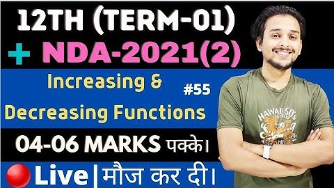 12th Math-Term-01|NDA|Increasing & Decreasing Functions|FullBasics|Pranav Pandey
