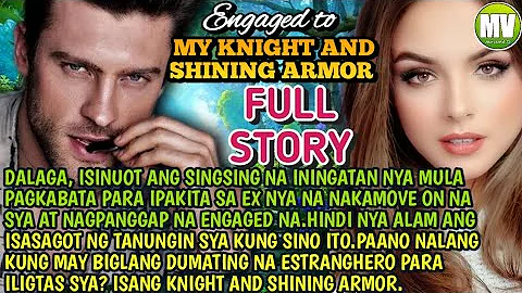 Full Story of ENGAGED TO MY KNIGHT AND SHINING ARMOR | #myviewstv | @myviewstv23 | #myviewsfairytv - DayDayNews