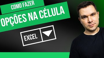 Como colocar Opções na célula Excel