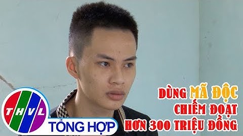 Bắt đối tượng dùng mã độc để chiếm đoạt hơn 300 triệu đồng