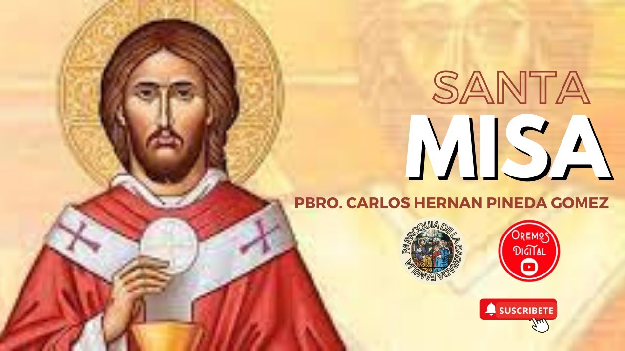 Santa Misa domingo 11 de agosto de 2024 oremosdigital YouTube