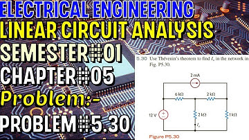 Linear Circuit Analysis | Chapter#05 | Problem#5.30 | Basic Engineering Circuit Analysis