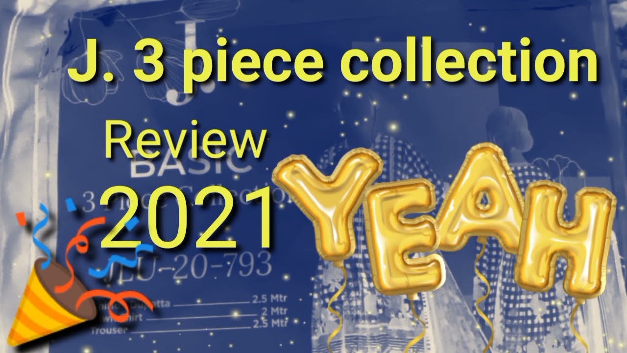 J. 3 piece unstitched dress collection 2021 review