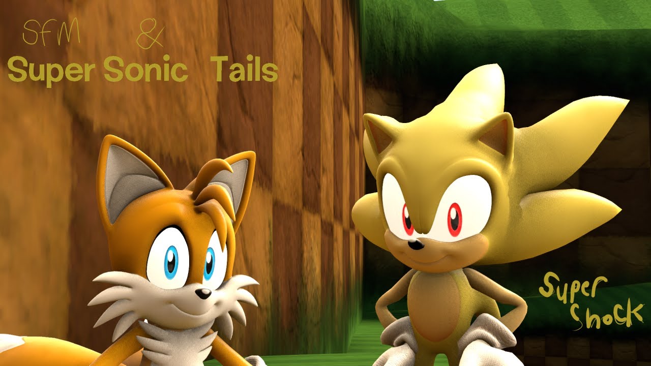 Sonic and Tails Super shock SFM - YouTube