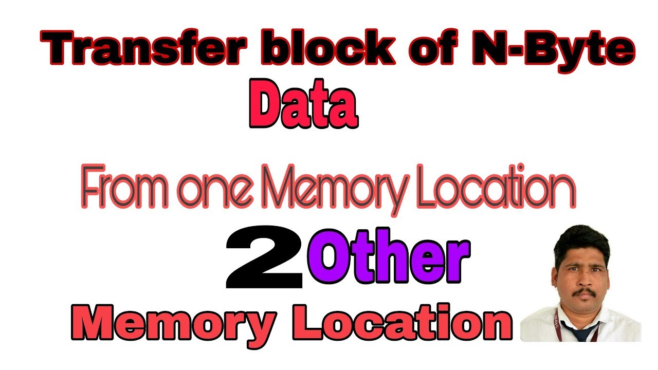 (MP)Transfer Block of N - Byte of Data from One Memory Location to Other