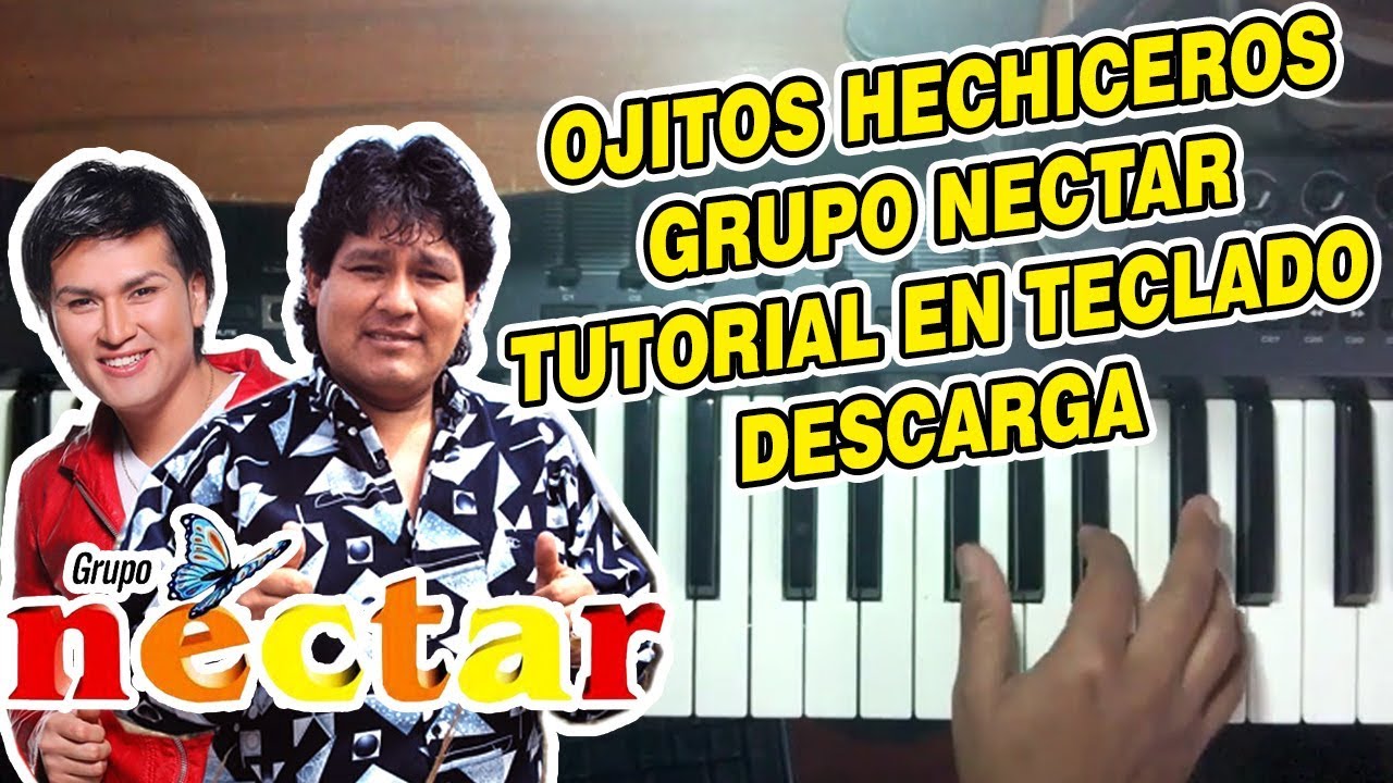 OJITOS HECHICEROS - GRUPO NECTAR / VIDEO DESCARGA (TUTORIAL EN TECLADO)