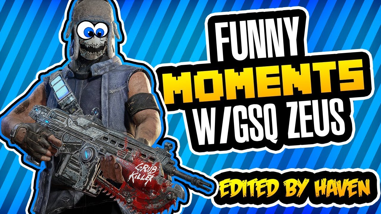 GsQ Zeus - "FUNNY MOMENTS!!" (Gears of War 4 And Fortnite Moose Gone Wild) THANKS FOR 1700 SUBS!