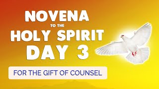 🙏 NOVENA to the HOLY SPIRIT Day 3 🔥 Prayer for the GIFT of COUNSEL