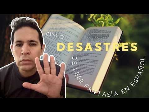 Los CINCO PROBLEMAS de LEER FANTASÍA en ESPAÑOL