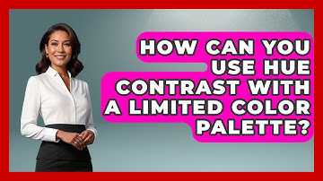 How Can You Use Hue Contrast With A Limited Color Palette? - Graphic Design Nerd