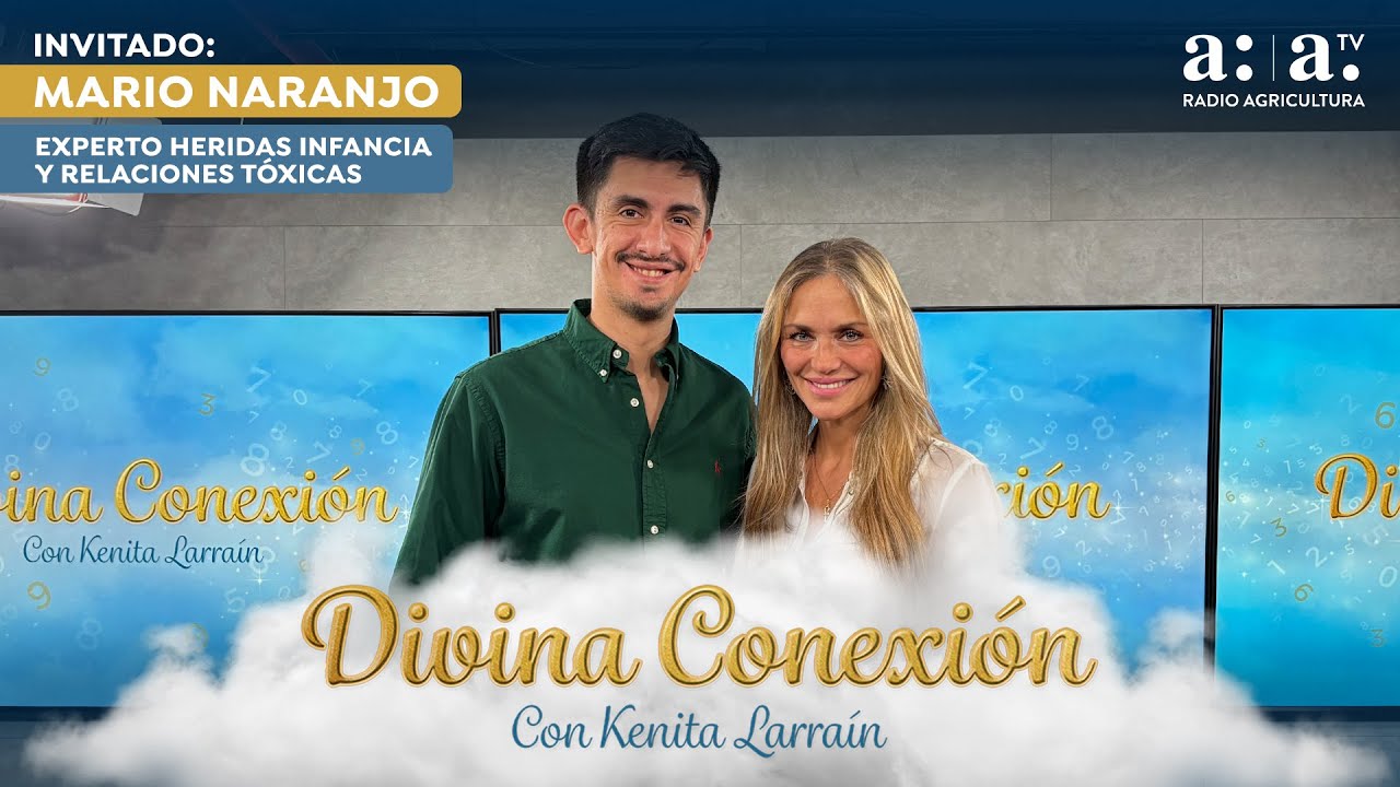 Divina Conexión con Kenita Larraín- Las heridas de infancia - Radio Agricultura