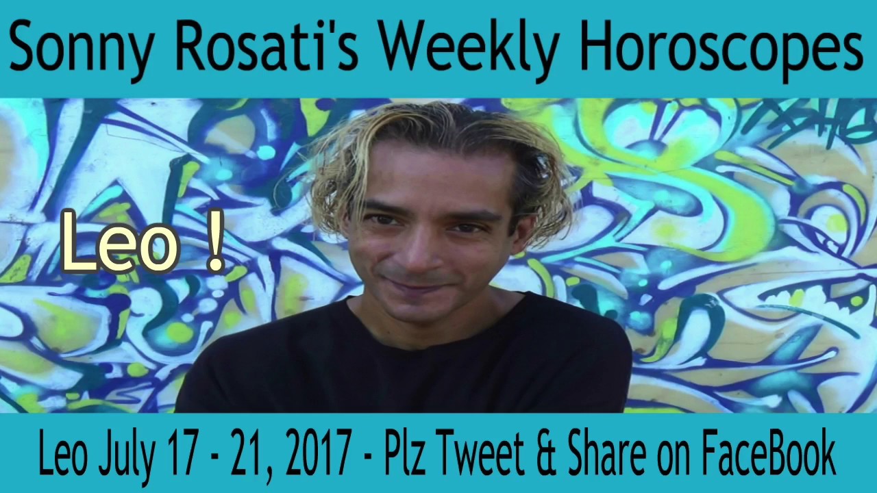 Leo Horoscopes July 17 - 21, 2017 - Plz Share