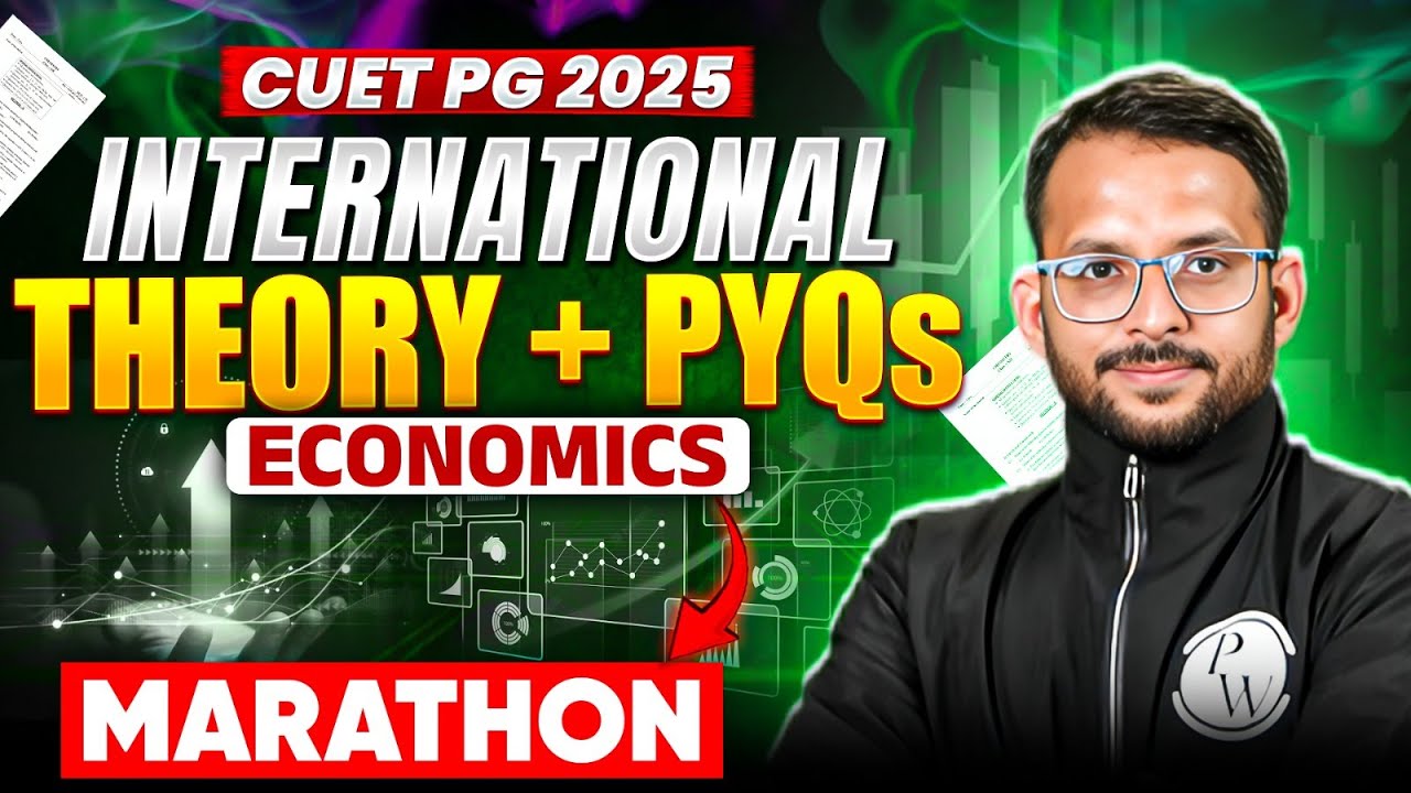 CUET PG 2025 Economics | International Theory + PYQs | CUET PG ...