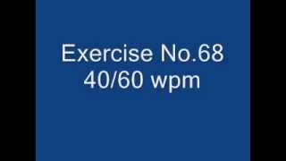Exercise No 68 40/60 wpm