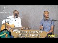 Where Science Meets Faith A Christian Doctor S POV On Atheism Pt 1 ITKO Dr Gad With Kiki Maina 