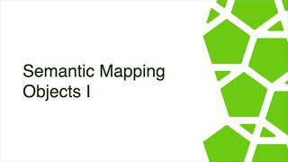 03 Semantic Mapping Objects I