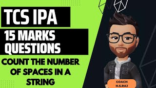 TCS IPA 15 marks coding questions | Count the number of spaces in a string | Java Programming