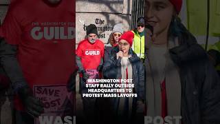 Hundreds gather in Washington to oppose Washington Post cuts