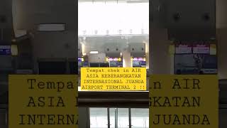 AIR ASIA TEMPAT CHEK IN TIKET DI JUANDA AIRPORT TERMINAL 2 !! #shortvidio #juanda #bagusfebrianto4
