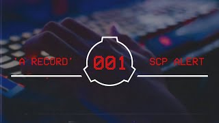 SCP-001 'A Record' - SCP ALERT