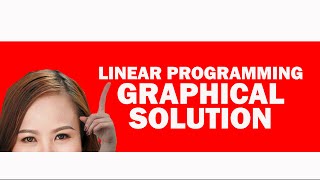 Linear Programming Graphical Solution