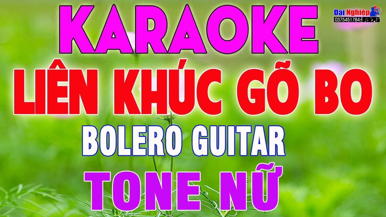 Liên Khúc Gõ Bo Bolero Karaoke Tone Nữ Số 02 || Hát Cực Phê || Karaoke Đại Nghiệp
