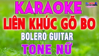 Liên Khúc Gõ Bo Bolero Karaoke Tone Nữ Số 02 || Hát Cực Phê || Karaoke Đại Nghiệp