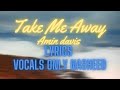 Take Me Away Amin Davis Nasheed Lyrics Vocals Only Take Me Away Amin Davis Nasheed Lyrics Vocals Only