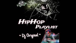 HipHop Playlist Vol. 3 - Dj Original