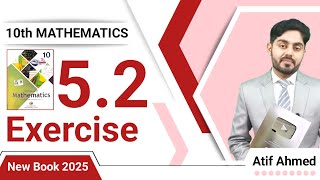 Exercise 5.2 class 10 maths nbf || ex 5.2 class 10 || nbf || by atif ahmed | New book | 5.2 class 10