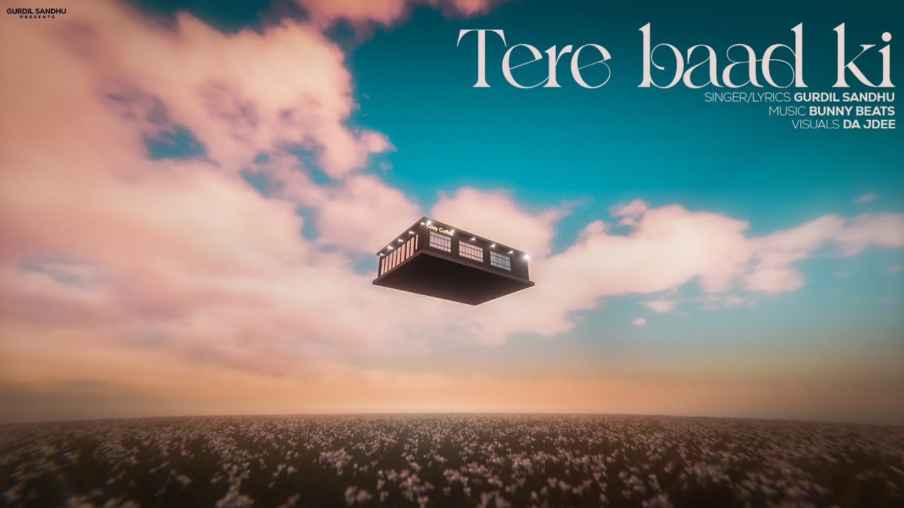 TERE BAAD KI (Official Visuals) | GURDIL SANDHU | BUNNY BEATS | New Punjabi Songs 2026