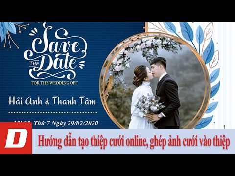 Video Hướng dẫn tạo thiệp cưới online, ghép ảnh cưới vào... - youtube