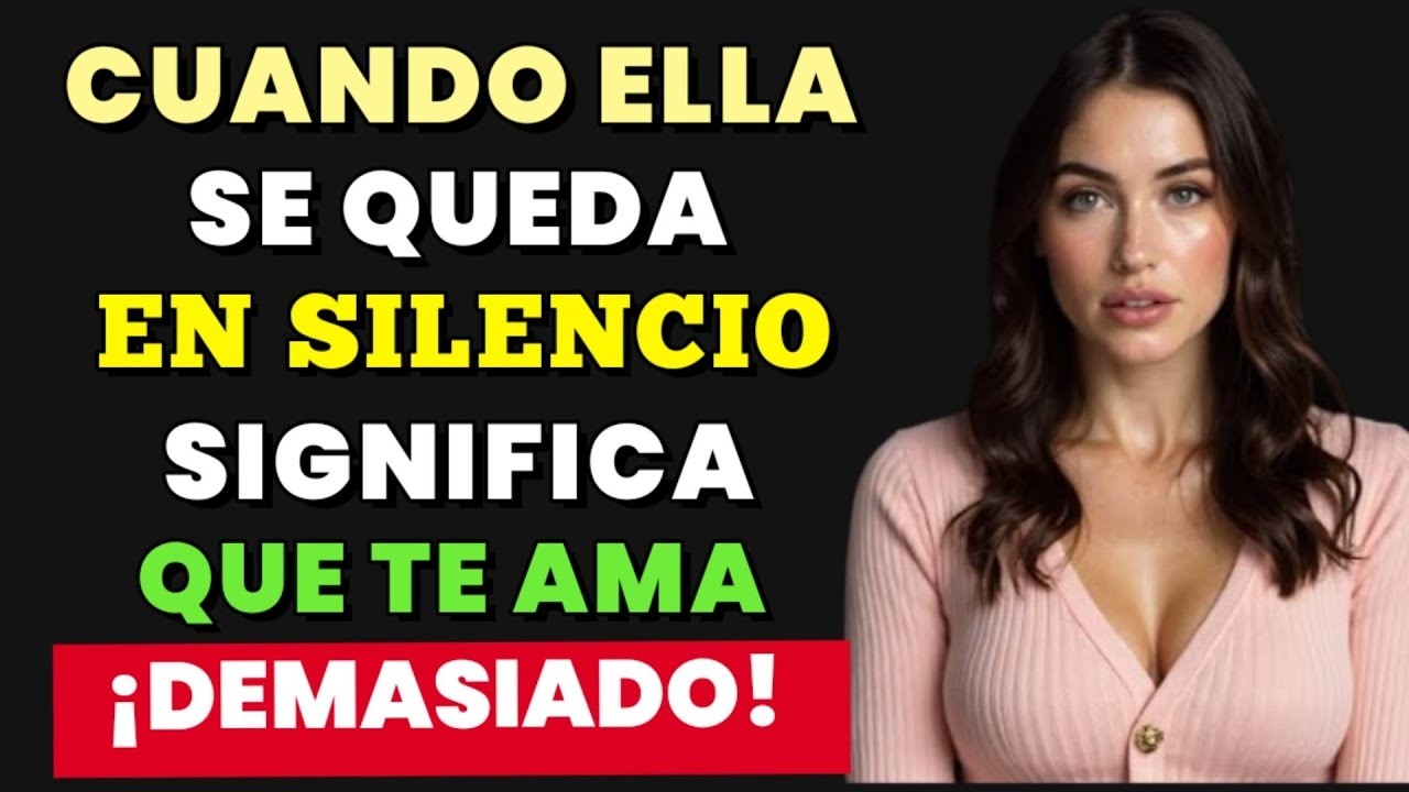 Cuando de repente se queda en silencio  la señal oculta de que está demasiado enamorada de ti