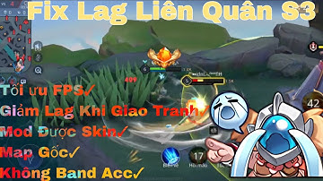🔥Hướng Dẫn Cài Fix Lag Liên Quân S3 2023 - Map Gốc , Vô Trận Nhanh Hỗ Trợ Mod Skin🔥