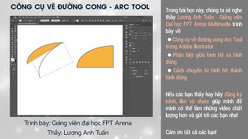 Arc Tool và phân biệt HÌNH HỞ với HÌNH ĐÓNG trong Illustrator