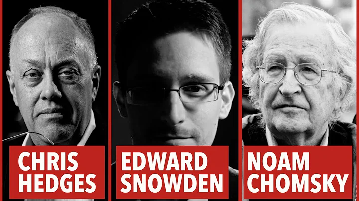 Noam Chomsky, Chris Hedges, Edward Snowden, Jill S...