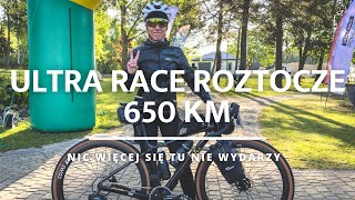 ULTRA RACE ROZTOCZE 2024 - 650 km - nic więcej się tu nie wydarzy