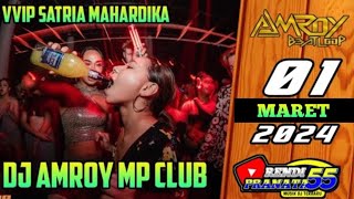 DJ AMROY ENAK KALI 1 MARET 2024 VVIP SATRIA MAHARDIKA , MISS CINDY20 MP CLUB PEKANBARU #djremix2024