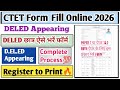 CTET form fill up 2026 deled appearing | CTET form fill up 2026 appearing students|ctet form fill up