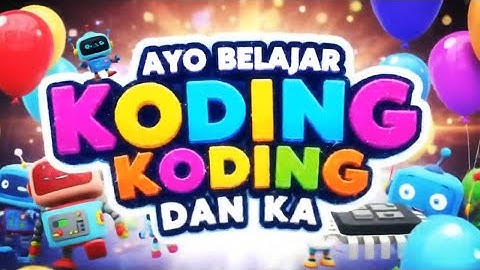 ✨ Lagu Ayo Belajar Koding & Kecerdasan Artifisial (AI) | Edukasi Anak SD & SMP ✨