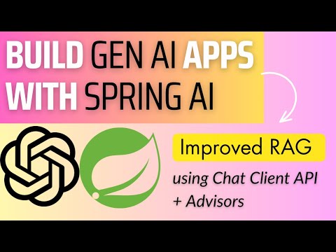 13. Spring AI : Improved RAG using ChatClient API and Advisors thumbnail